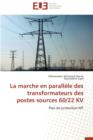 La Marche En Parall le Des Transformateurs Des Postes Sources 60/22 Kv - Book