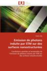 Emission de Photons Induite Par STM Sur Des Surfaces Nanostructur es - Book
