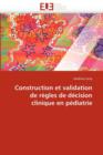 Construction Et Validation de R gles de D cision Clinique En P diatrie - Book