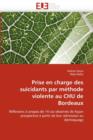 Prise En Charge Des Suicidants Par M thode Violente Au Chu de Bordeaux - Book
