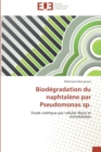 Biodegradation du naphtalene par pseudomonas sp. - Book