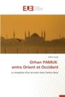 Orhan Pamuk Entre Orient Et Occident - Book