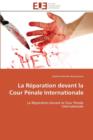 La R paration Devant La Cour P nale Internationale - Book