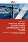 Mondialisation Et Developpement Economique Des Pays Pauvres - Book