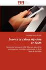 Service   Valeur Ajout e En GSM - Book