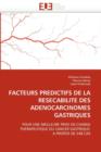 Facteurs Predictifs de la Resecabilite Des Adenocarcinomes Gastriques - Book