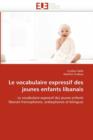 Le Vocabulaire Expressif Des Jeunes Enfants Libanais - Book