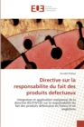 Directive Sur La Responsabilite Du Fait Des Produits Defectueux - Book