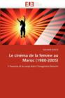 Le Cin ma de la Femme Au Maroc (1980-2005) - Book