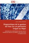 Diagnostique de la Gestion de l''eau Sur Un P rimetre Irrigu  Au Niger - Book