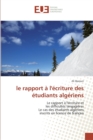 Le rapport a l''ecriture des etudiants algeriens - Book