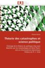 Th orie Des Catastrophes Et Science Politique - Book