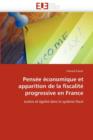 Pens e  conomique Et Apparition de la Fiscalit  Progressive En France - Book