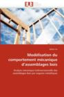Mod lisation Du Comportement M canique d''assemblages Bois - Book