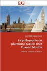 La Philosophie Du Pluralisme Radical Chez Chantal Mouffe - Book