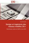 Design Et Ing nierie Des R seaux Mobiles 3g+ - Book