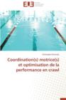 Coordination(s) Motrice(s) Et Optimisation de la Performance En Crawl - Book