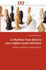 Le Burkina Faso Dans La Sous-R gion Ouest-Africaine - Book