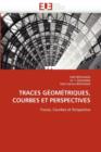 Traces G om triques, Courbes Et Perspectives - Book