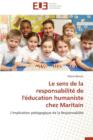 Le Sens de la Responsabilit  de l' ducation Humaniste Chez Maritain - Book