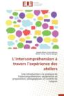L Intercompr hension   Travers L Exp rience Des Ateliers - Book