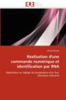 R alisation d''une Commande Num rique Et Identification Par RNA - Book