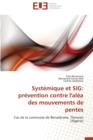 Syst mique Et Sig : Pr vention Contre l'Al a Des Mouvements de Pentes - Book