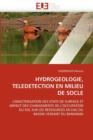 Hydrogeologie, Teledetection En Milieu de Socle - Book