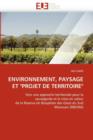 Environnement, Paysage Et "projet de Territoire" - Book