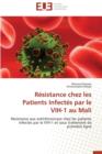 R sistance Chez Les Patients Infect s Par Le Vih-1 Au Mali - Book