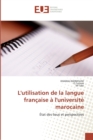 L''utilisation de la langue francaise a l''universite marocaine - Book