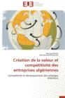 Cr ation de la Valeur Et Comp titivit  Des Entreprises Alg riennes - Book