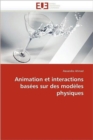 Animation Et Interactions Bas es Sur Des Mod les Physiques - Book