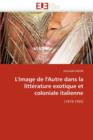 L'Image de l'Autre Dans La Litt rature Exotique Et Coloniale Italienne - Book