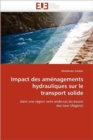 Impact Des Am nagements Hydrauliques Sur Le Transport Solide - Book