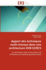 Apport Des Techniques Multi-Niveaux Dans Une Architecture Dvb-S2/RCS - Book