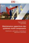 Maintenance Opportune Des Syst mes Multi-Composants - Book