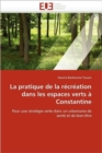 La Pratique de la R cr ation Dans Les Espaces Verts   Constantine - Book