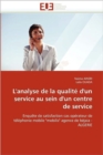 L''analyse de la Qualit  d''un Service Au Sein d''un Centre de Service - Book