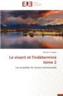 Le Vivant Et l'Ind termin  Tome 2 - Book