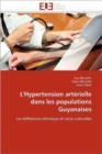 L'Hypertension Art rielle Dans Les Populations Guyanaises - Book