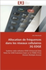 Allocation de Fr quences Dans Les R seaux Cellulaires 3g Edge - Book