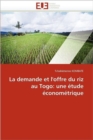 La Demande Et l''offre Du Riz Au Togo : Une  tude  conom trique - Book