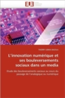 L''innovation Num rique Et Ses Bouleversements Sociaux Dans Un Media - Book