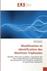 Modelisation et identification des machines triphasees - Book