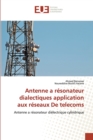 Antenne a resonateur dialectiques application aux reseaux de telecoms - Book
