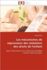 Les M canismes de R pressions Des Violations Des Droits de l''enfant - Book