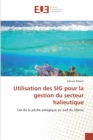Utilisation Des Sig Pour La Gestion Du Secteur Halieutique - Book