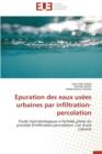 Epuration Des Eaux Us es Urbaines Par Infiltration-Percolation - Book