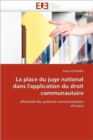 La Place Du Juge National Dans l'Application Du Droit Communautaire - Book